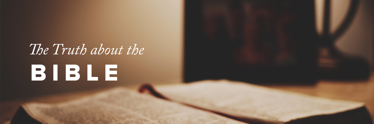 The Truth about the Bible